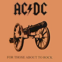 For Those About to Rock (We Salute You)