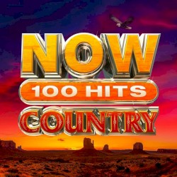 NOW 100 HITS COUNTRY cover art