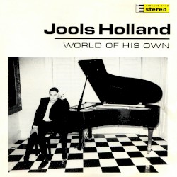 World of His Own by Jools Holland