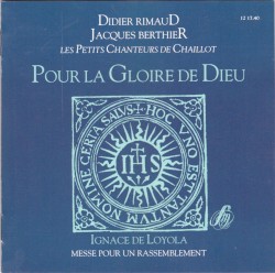 Pour la Gloire de Dieu / Messe pour un rassemblement by Didier Rimaud ,   Jacques Berthier ;   Petits Chanteurs de Chaillot