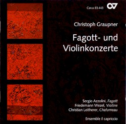Fagott- und Violinkonzerte by Christoph Graupner ;   Sergio Azzolini ,   Friedemann Wezel ,   Christian Leitherer ,   Ensemble il capriccio
