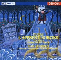 L’Apprenti sorcier / La Péri / Symphony in C major by Dukas ;   The Radio Philharmonic Orchestra, Netherlands ,   Jean Fournet