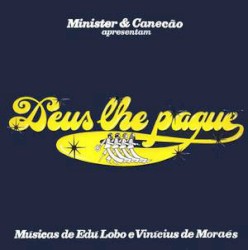 Deus lhe Pague by Edu Lobo  &   Vinicius de Moraes