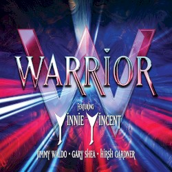 Warrior by Warrior  featuring   Vinnie Vincent