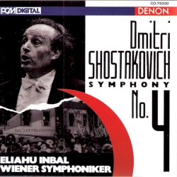 Symphony no. 4 by Dmitri Shostakovich ;   Wiener Symphoniker ,   Eliahu Inbal