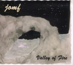 Valley of Fire by Jackie-O Motherfucker