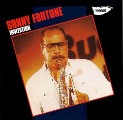 Invitation by Sonny Fortune