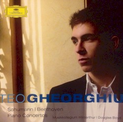 Piano Concertos by Schumann ,   Beethoven ;   Teo Gheorghiu ,   Musikkollegium Winterthur ,   Douglas Boyd