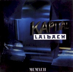 Kapital by Laibach