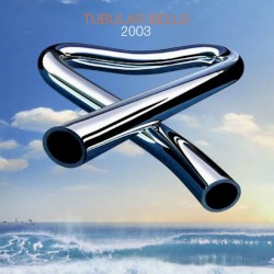 Tubular Bells 2003 by Mike Oldfield