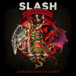 Apocalyptic Love by Slash featuring Myles Kennedy and the Conspirators