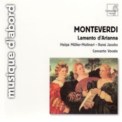 Lamento d’Arianna by Monteverdi ;   Helga Müller‐Molinari ,   René Jacobs ,   Concerto Vocale