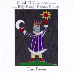 The Power by Kahil El’Zabar’s Tri-Factor