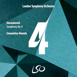 Symphony no. 4 by Shostakovich ;   London Symphony Orchestra ,   Gianandrea Noseda