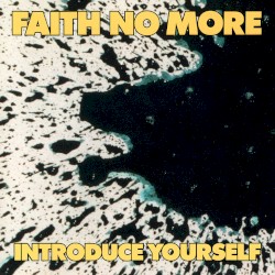 Introduce Yourself by Faith No More