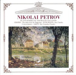 Plays Works on Themes By Paganini by Nikolai Petrov