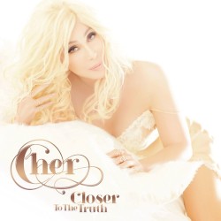 Closer to the Truth by Cher