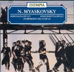 Symphony no. 19 / Serenade / Sinfonietta by Miaskowsky ;   USSR Symphony Orchestra ,   Vladimir Verbitzky