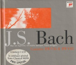 Cantates BWV56 & BWV82 by Johann Sebastian Bach ;   Max van Egmond ,   Frans Brüggen