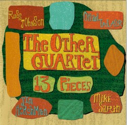 13 Pieces by The Other Quartet ,   Ohad Talmor ,   Russ Johnson ,   Jim Hershman ,   Mike Sarin