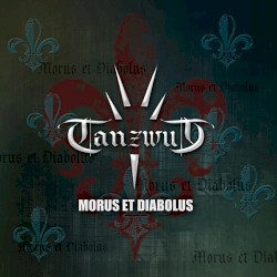 Morus et Diabolus by Tanzwut