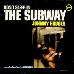 Don't Sleep in the Subway by Johnny Hodges