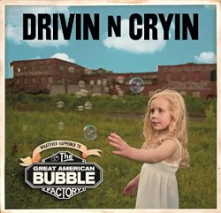 Whatever Happened To The Great American Bubble Factory by Drivin' N' Cryin'