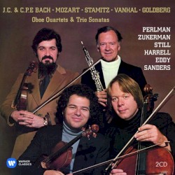 Oboe Quartets & Trio Sonatas by J.C. Bach ,   C.P.E. Bach ,   Mozart ,   Stamitz ,   Vanhal ,   Goldberg ;   Perlman ,   Zukerman ,   Still ,   Harrell ,   Eddy ,   Sanders