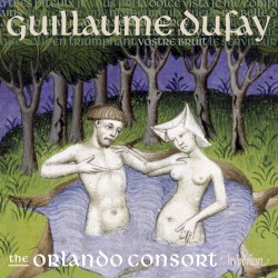 Lament for Constantinople & Other Songs by Guillaume Dufay ;   Orlando Consort