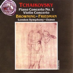 Piano Concerto No. 1 / Violin Concerto by Tchaikovsky ;   John Browning ,   Erick Friedman ,   London Symphony Orchestra ,   Seiji Ozawa