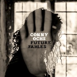 Future Fables by Conny Ochs
