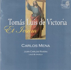 Et Iesum by Tomás Luis de Victoria ;   Carlos Mena ,   Juan Carlos Rivera