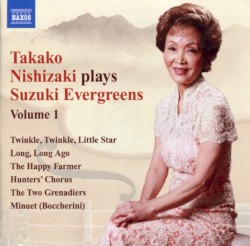 Takako Nishizaki Plays Suzuki Evergreens, Volume 1 by Takako Nishizaki