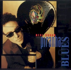 Piranha Blues by Neal Schon