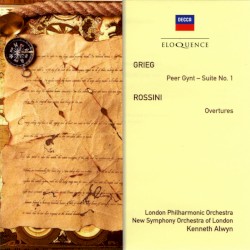 Grieg: Peer Gynt Suite No. 1 / Rossini: Overtures by Grieg ,   Rossini ;   London Philharmonic Orchestra ,   New Symphony Orchestra of London ,   Kenneth Alwyn
