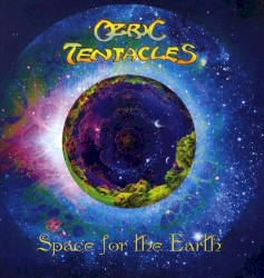 Space for the Earth by Ozric Tentacles