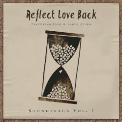 Reflect Love Back by Josh  &   Lacey Sturm