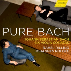 Pure Bach by Johann Sebastian Bach ;   Rahel Rilling ,   Johannes Roloff