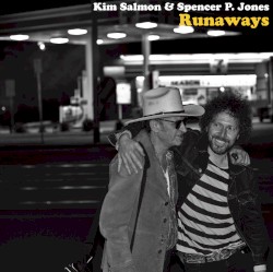 Runaways by Kim Salmon  &   Spencer P. Jones