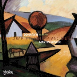 The Complete Solo Piano Music, Volume Two by Dohnányi ;   Martin Roscoe