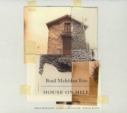 House on Hill by Brad Mehldau Trio
