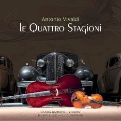 Le Quattro Stagioni by Antonio Vivaldi ;   Grazia Raimondi ,   Musici Aurei ,   Luigi Piovano