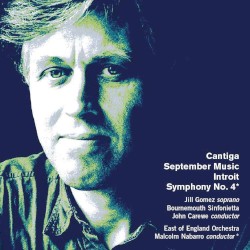 Cantiga / September Music / Introit / Symphony no. 4 by David Matthews ;   Bournemouth Sinfonietta ,   Sinfonia Viva ,   John Carewe ,   Malcolm Nabarro