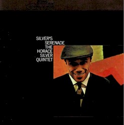 Silver's Serenade by The Horace Silver Quintet