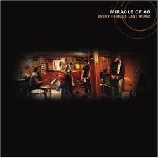 Every Famous Last Word by Miracle of 86