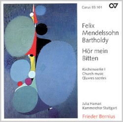 Hör mein Bitten by Felix Mendelssohn Bartholdy ;   Julia Hamari ,   Kammerchor Stuttgart ,   Frieder Bernius
