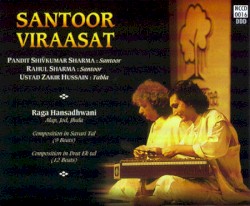 Santoor Viraasat, Volume 1 by Shivkumar Sharma ,   Rahul Sharma ,   Zakir Hussain
