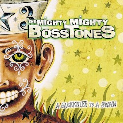 A Jackknife to a Swan by The Mighty Mighty Bosstones