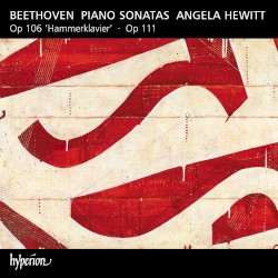 Piano Sonatas, op. 106 “Hammerklavier” / op. 111 by Ludwig van Beethoven ;   Angela Hewitt