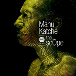 The Scope by Manu Katché